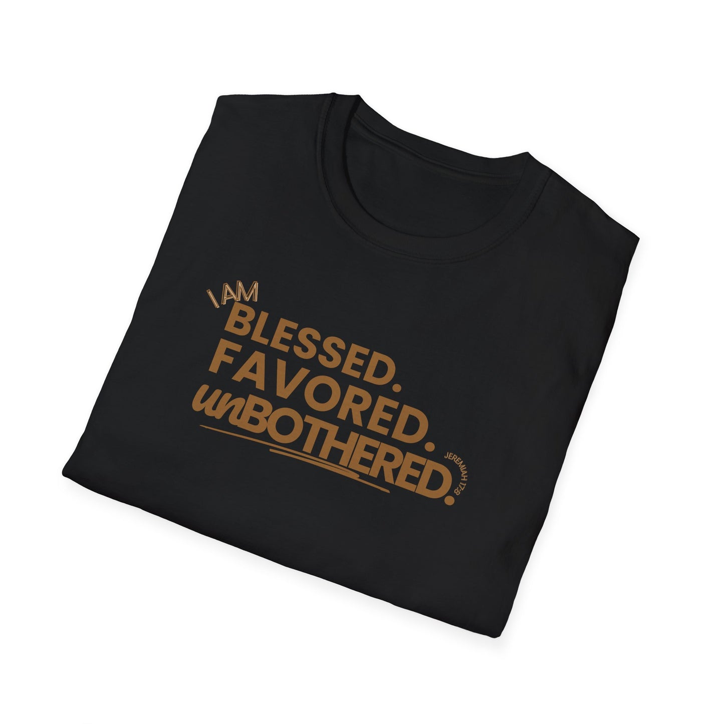 Blessed,Favored,Unbothered - Tee