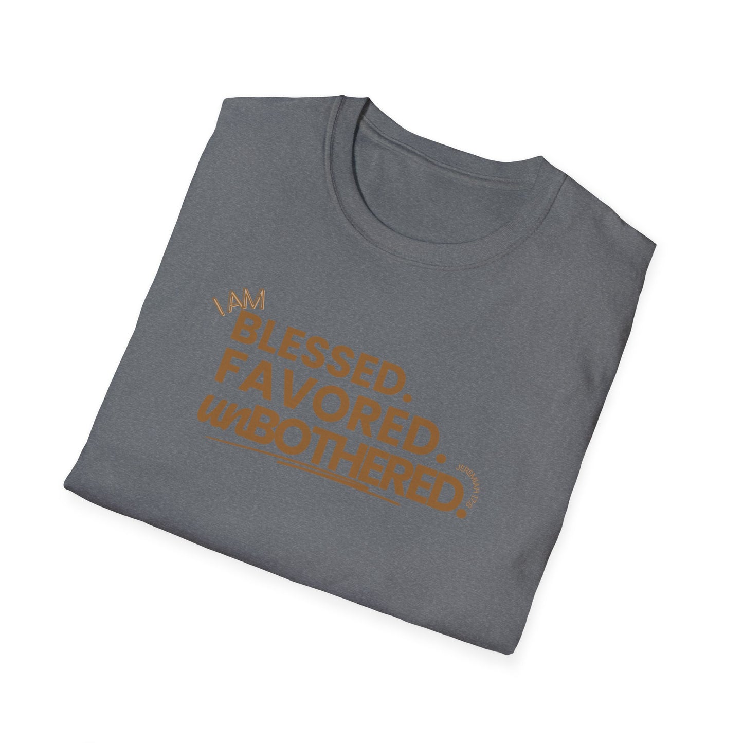 Blessed,Favored,Unbothered - Tee