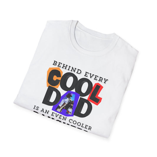 Behind Every Cool Dad is an Even Cooler Daughter – Personalized Edition