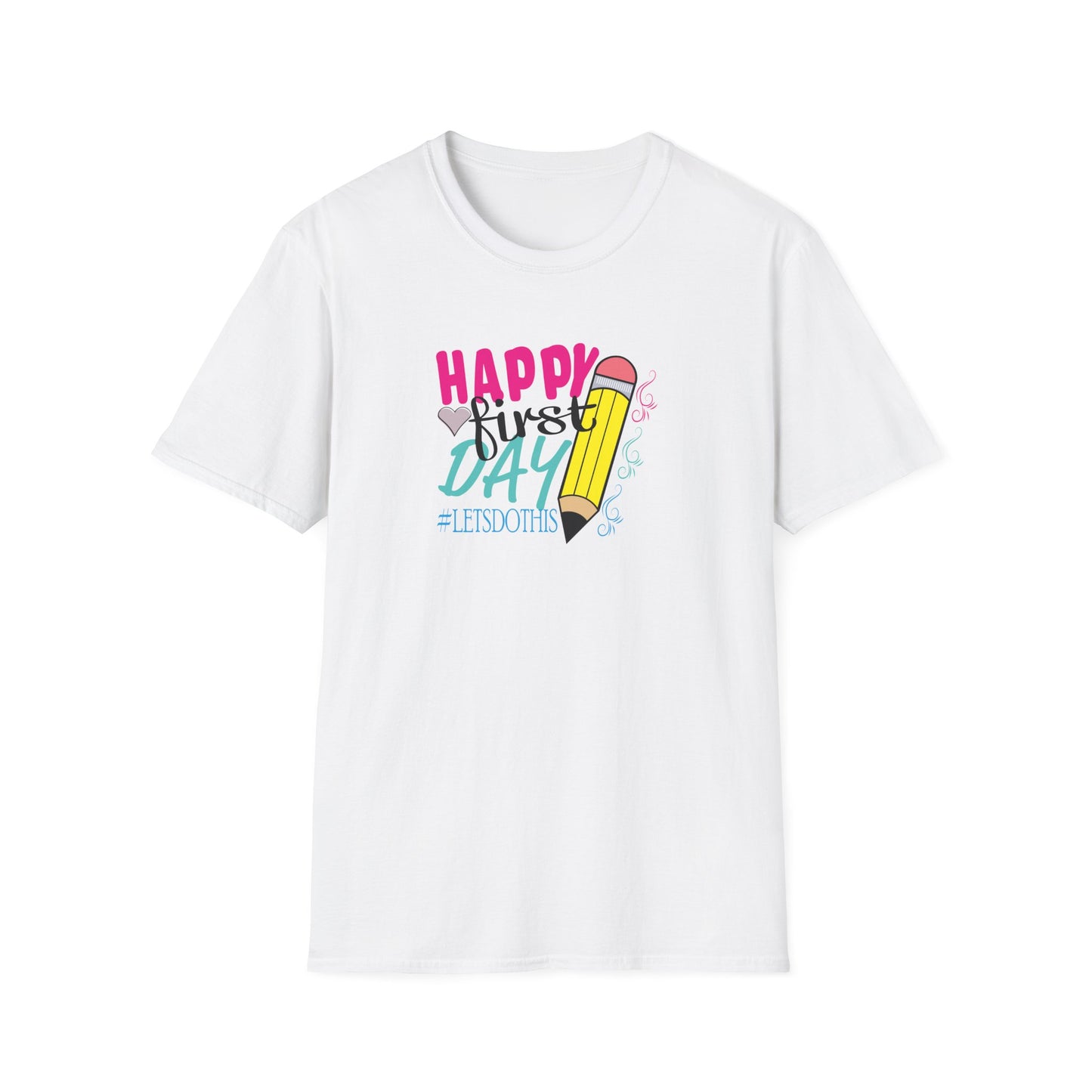 Happy First Day Tee – Let’s Do This! 🎉✏️