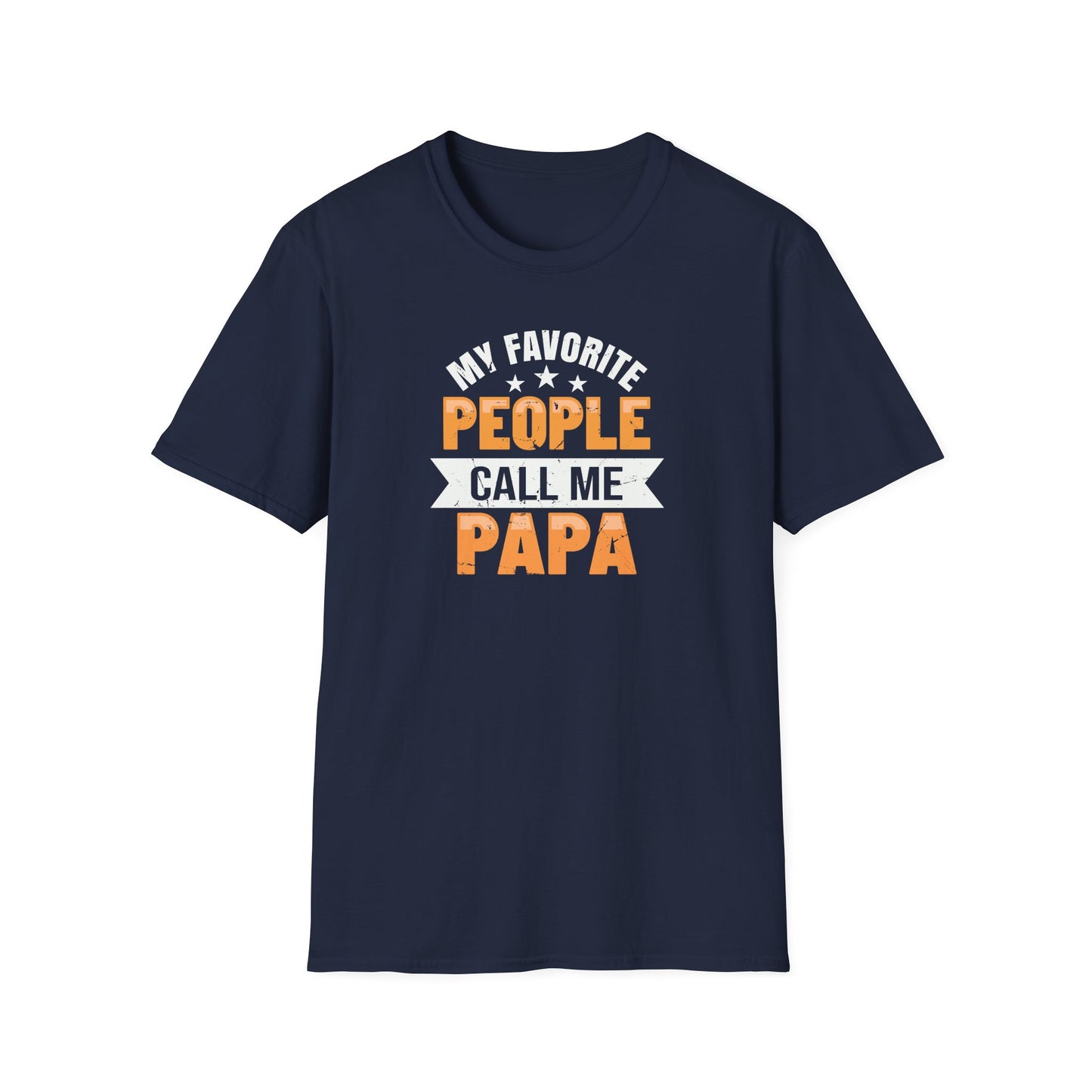 My Favorite People Call Me Papa – Heartfelt Style for the Family Man