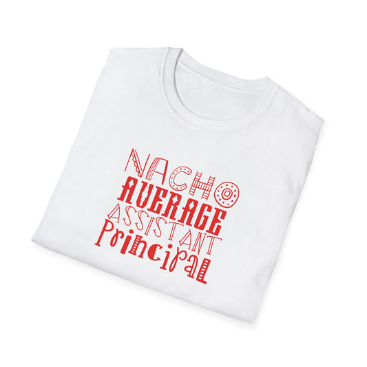 🌮 Nacho Average Assistant Principal Tee – Bold, Fun & Totally Unforgettable!