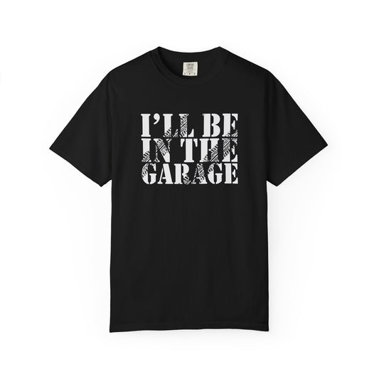 I’ll Be In The Garage – Classic Dad Mode Activated