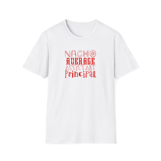 🌮 Nacho Average Assistant Principal Tee – Bold, Fun & Totally Unforgettable!