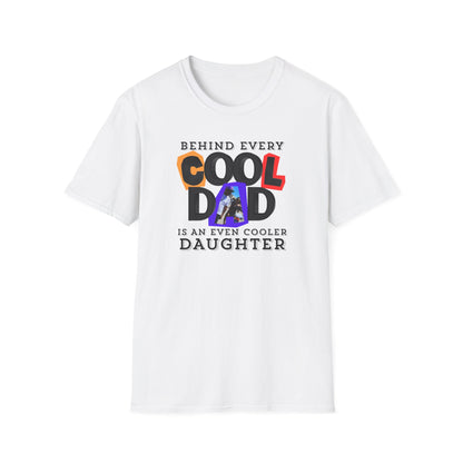 Behind Every Cool Dad is an Even Cooler Daughter – Personalized Edition